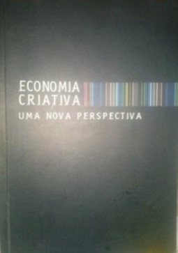 Economia Criativa (Anais do I Seminário de Economia Criativa)