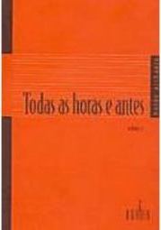 Todas as Horas e Antes - vol. 2