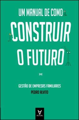 Um manual de como construir o futuro