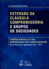 Extensão da cláusula compromissória e grupos de sociedades