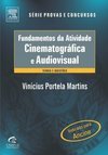Fundamentos Das Atividades Cinematográficas E Audiovisuais: Teoria E Questões