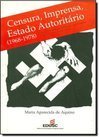 Estado Autoritario (1968-1978 ) Imprensa Censura