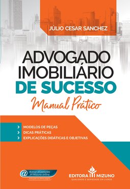 Advogado imobiliário de sucesso: manual prático