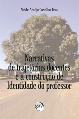 Narrativas de trajetórias docentes e a construção de identidade do professor