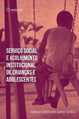 Serviço Social e Acolhimento Institucional de Crianças e Adolescentes
