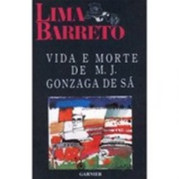 Vida e Morte de M. J. Gonzaga de Sá