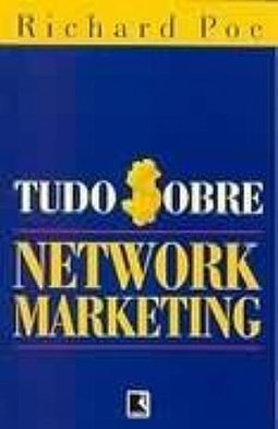 Tudo Sobre Network Marketing