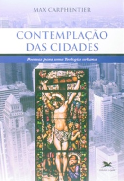Contemplação das cidades - Poemas para uma teologia urbana