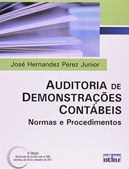 Auditoria de demonstrações contábeis: Normas e procedimentos