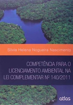 Competência para o licenciamento ambiental na lei complementar nº 140/2011