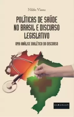 Políticas de saúde no Brasil e discurso legislativo