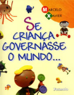 Se Criança Governasse o Mundo