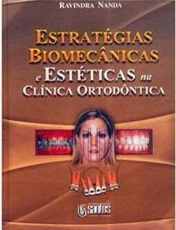 Estratégias Biomecânicas e Estéticas na Clínica Ortodôntica