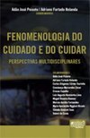 FENOMENOLOGIA DO CUIDADO E DO CUIDAR