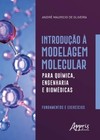 Introdução à modelagem molecular para química, engenharia e biomédicas: fundamentos e exercícios