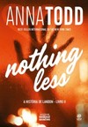 Nothing less: a história de Landon - Livro II