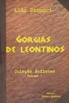 Górgias de Leontinos (Coleção Sofistas #1)