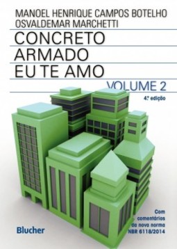 Concreto armado - Eu te amo: com comentários e tópicos da NBR 6118/2014 para edifícios de baixa e média altura