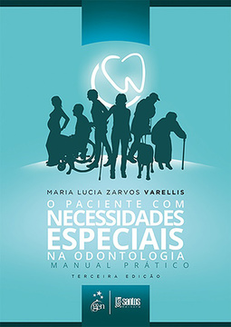 O paciente com necessidades especiais na odontologia: Manual prático