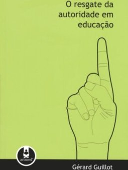 O Resgate da Autoridade em Educação