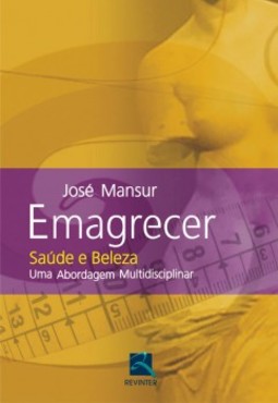 Emagrecer: saúde e beleza - Uma abordagem multidisciplinar