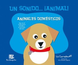 Un Sonido...¡Animal! - Animales Domesticos