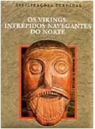 Os Vikings: Intrépidos Navegantes do Norte