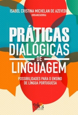 Práticas dialógicas de linguagem: possibilidades para o ensino de língua portuguesa