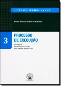 Processo de Execução - Vol. 3 - Coleção Sínteses Jurídicas Lex