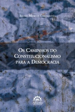 Os caminhos do constitucionalismo para a democracia