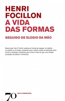 A vida das formas: seguido de elogio da mão