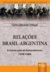 RELACOES BRASIL ARGENTINA