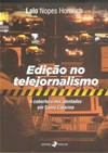 Edição no telejornalismo: a cobertura dos atentados em Santa Catarina