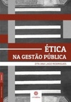 Ética na gestão pública (Série Gestão Pública)