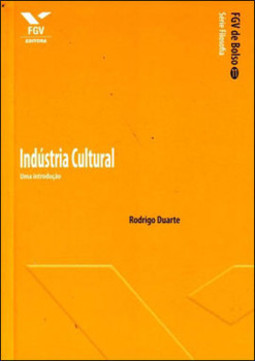Indústria cultural: uma introdução - fgv de bolso