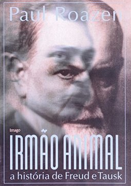 Irmão animal: A história de Freud e Tausk