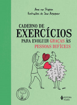 Caderno de exercícios para evoluir graças às pessoas difíceis