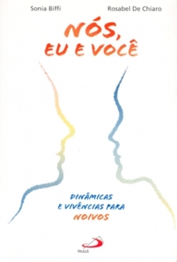 Nós, eu e você: dinâmicas e vivências para noivos