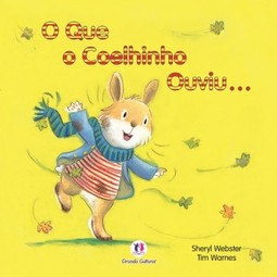 O que o coelhinho ouviu...