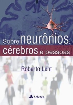 SOBRE NEURONIOS CEREBROS E PESSOAS