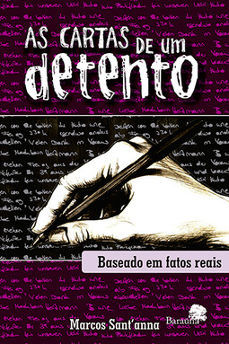 As cartas de um detento: Baseado em fatos reais