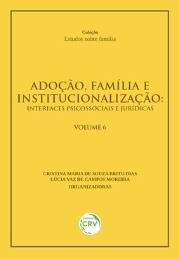 Adoção, família e institucionalização: interfaces psicossociais e jurídicas