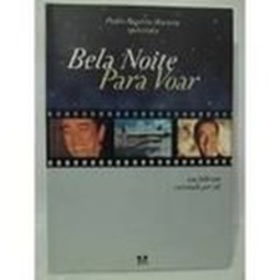 bela noite para voar: um folhetim estrelado por jk