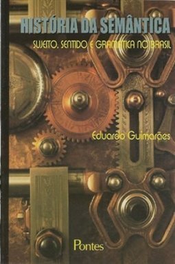 História da Semântica: Sujeito, Sentido e Gramática no Brasil
