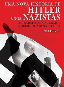 UMA NOVA HISTORIA DE HITLER E DOS NAZISTAS...HITLER