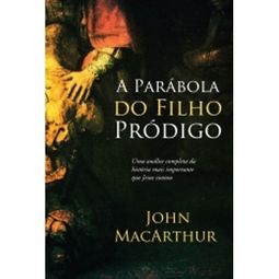 A Parábola do Filho Pródigo