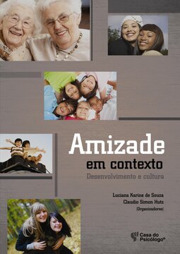 Amizade em contexto: desenvolvimento e cultura