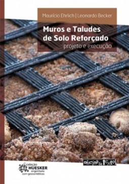 Muros e taludes de solo reforçado: projeto e execução