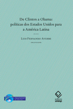 De Clinton a Obama: políticas dos Estados Unidos para a América Latina