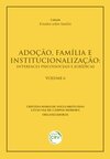 Adoção, família e institucionalização: interfaces psicossociais e jurídicas